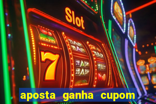 aposta ganha cupom 5 reais